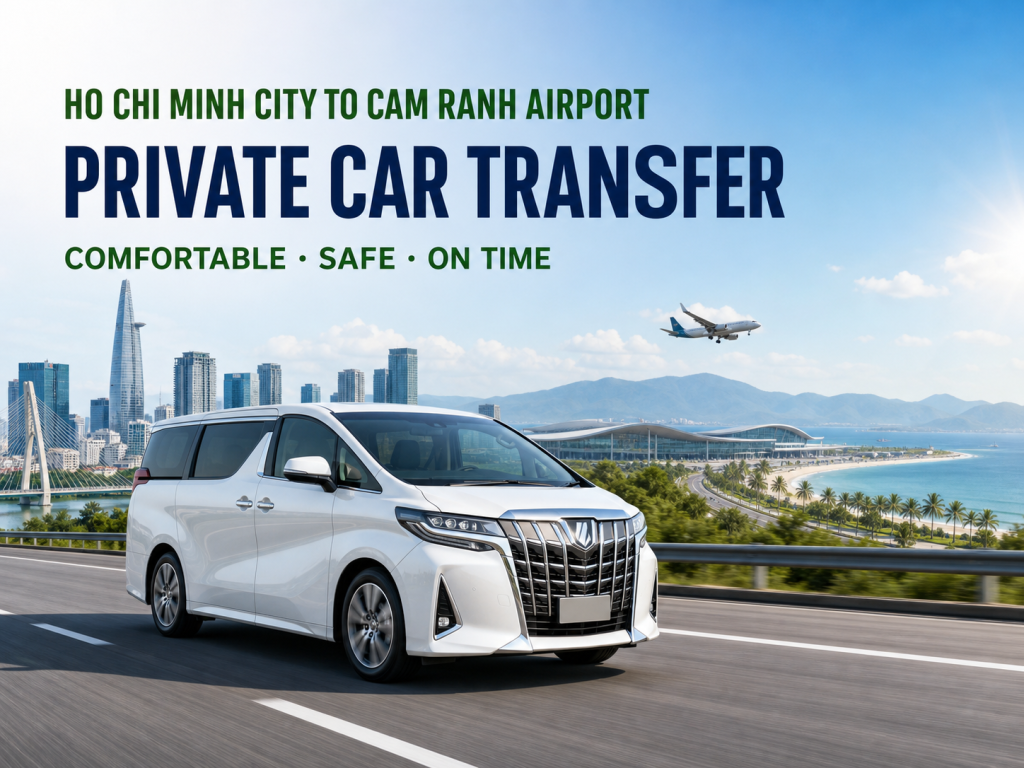 Ho Chi Minh City to Cam Ranh Airport Private Car Transfer