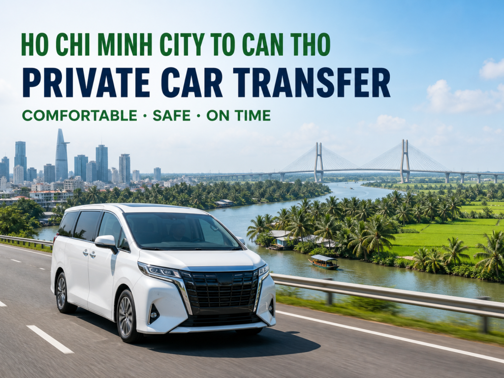Ho Chi Minh City to Can Tho Private Car Transfer
