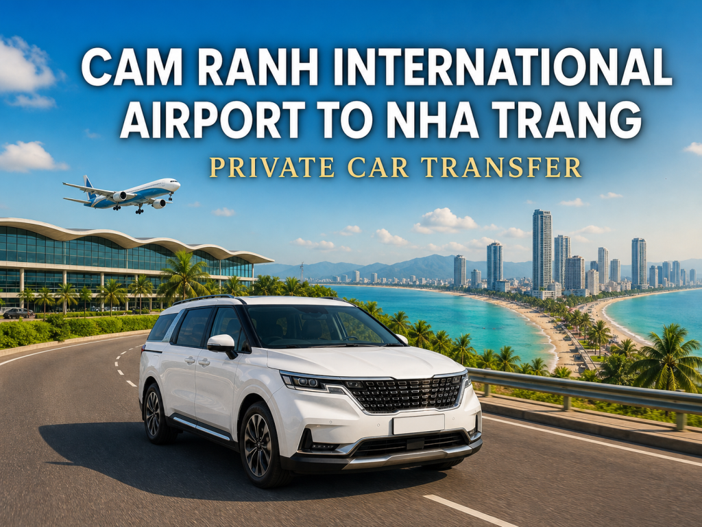 Cam Ranh International Airport to Nha Trang Private Car Transfer